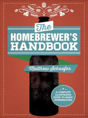 cover image of The Homebrewer's Handbook: an Illustrated Beginner?s Guide